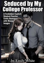 Seduced by My College Professor