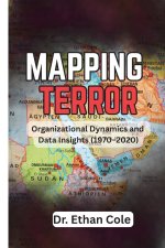 Mapping Terror Organizational Dynamics and Data Insights (1970-2020)