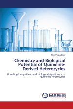 Chemistry and Biological Potential of Quinoline-Derived Heterocycles