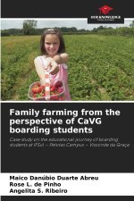 Family farming from the perspective of CaVG boarding students