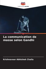 La communication de masse selon Gandhi