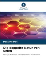 Die doppelte Natur von Selen
