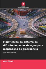 Modificação do sistema de difusão de ondas de água para mensagens de emergência