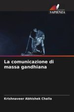 La comunicazione di massa gandhiana