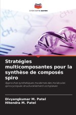Stratégies multicomposantes pour la synthèse de composés spiro