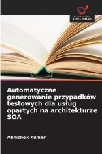 Automatyczne generowanie przypadków testowych dla uslug opartych na architekturze SOA
