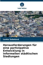 Herausforderungen für eine partizipative Entwicklung in informellen städtischen Siedlungen