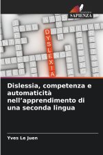 Dislessia, competenza e automaticità nell'apprendimento di una seconda lingua