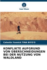KONFLIKTE AUFGRUND VON ÜBERSCHNEIDUNGEN BEI DER NUTZUNG VON WALDLAND