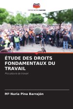 ÉTUDE DES DROITS FONDAMENTAUX DU TRAVAIL