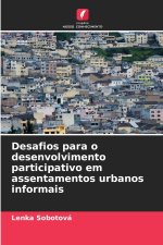 Desafios para o desenvolvimento participativo em assentamentos urbanos informais