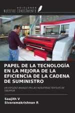 PAPEL DE LA TECNOLOGÍA EN LA MEJORA DE LA EFICIENCIA DE LA CADENA DE SUMINISTRO