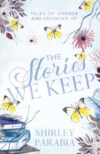 The Stories We Keep