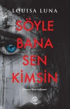 Söyle Bana Sen Kimsin
