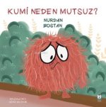 Kumi Neden Mutsuz