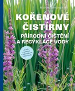 Kořenové čistírny - Přírodní čištění a recyklace vody