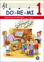 DO-RE-MI 1 Zpěvník pro předškoláčky