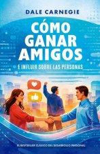 Como Ganar Amigos E Influir Sobre Las Personas