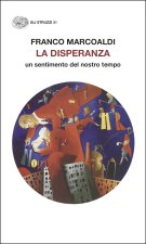 disperanza. Un sentimento del nostro tempo