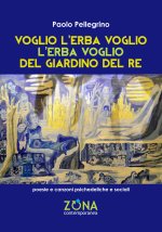 Voglio l'erba voglio l'erba voglio del giardino del re