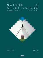 Nature & Architecture. Ambasz's vision