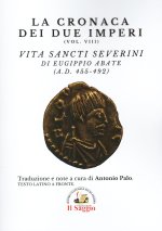 cronaca dei due Imperi. Vita Sancti Severini di Eugippio abate (AD. 455-492)