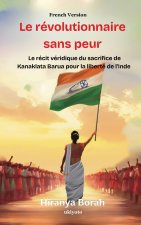 Le révolutionnaire sans peur | Le récit véridique du sacrifice de Kanaklata Barua pour la liberté de l'Inde