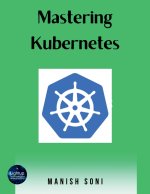 Mastering Kubernetes