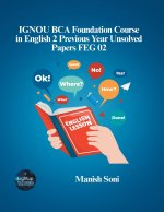 IGNOU BCA Foundation Course in English 2 Previous Year Unsolved Papers FEG 02