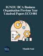 IGNOU BCA Business Organisation Previous Year Unsolved Papers ECO 001