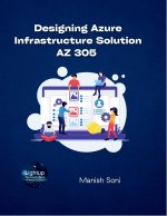 Designing Microsoft Azure Infrastructure Solution AZ 305