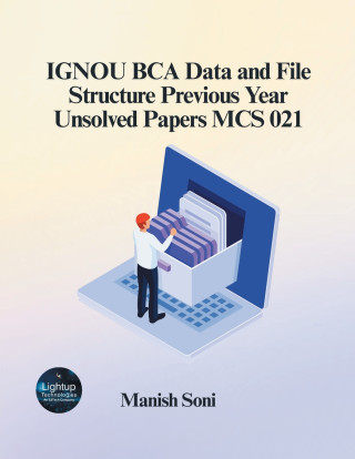 IGNOU BCA Data and File Structure Previous Year Unsolved Papers MCS 021