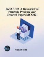 IGNOU BCA Data and File Structure Previous Year Unsolved Papers MCS 021