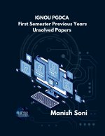IGNOU PGDCA First Semester Previous Years Unsolved Papers