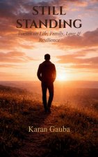 Still Standing... Poems on Life, Family, Love & Resilience