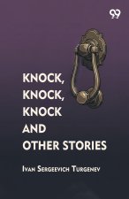 Knock, Knock, Knock And Other Stories