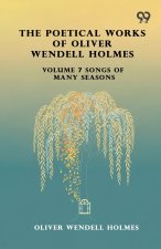 The Poetical Works Of Oliver Wendell Holmes