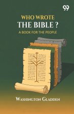 Who Wrote The Bible?