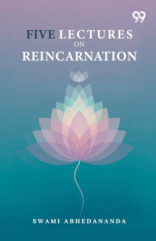Five Lectures On Reincarnation
