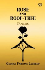 Rose And Roof-Tree