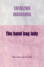 The hand bag lady