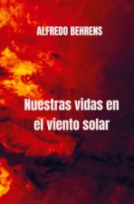 Nuestras vidas en el viento solar