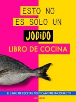 Esto no es sólo un jodido libro de cocina