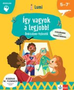 Így vagyok a legjobb! - Önbizalomfejlesztő 5-7 éveseknek