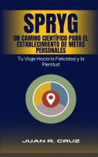 SPRYG- Un Camino Científico para el Establecimiento de Metas Personales