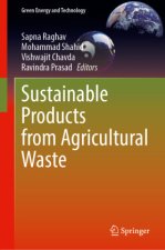 Sustainable Products from Agricultural Waste