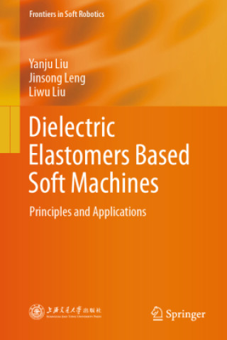 Dielectric Elastomers Based Soft Machines