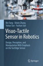 Visuo Tactile Sensor in Robotics