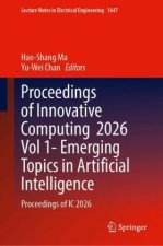 Proceedings of Innovative Computing 2026 Vol 1- Emerging Topics in Artificial Intelligence