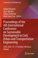 Proceedings of the 4th International Conference on Sustainable Development in Civil, Urban and Transportation Engineering
